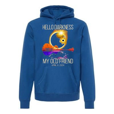 Hello Darkness My Old Friend Solar Eclipse April 08 2024 Premium Hoodie