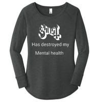 Has Destroyed My Mental Health Women's Perfect Tri Tunic Long Sleeve Shirt