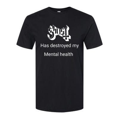 Has Destroyed My Mental Health Softstyle® CVC T-Shirt