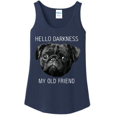 Hello Darkness My Old Friend Funny Pug Ladies Essential Tank