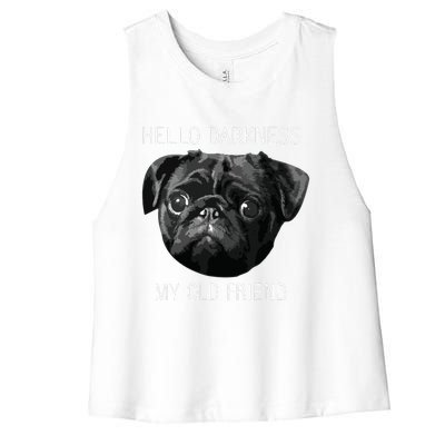 Hello Darkness My Old Friend Funny Pug Women's Racerback Cropped Tank