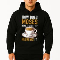How Does Moses Makes Coffee Hebrews It Christian Humor Jokes Hoodie