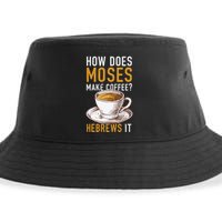 How Does Moses Makes Coffee Hebrews It Christian Humor Jokes Sustainable Bucket Hat