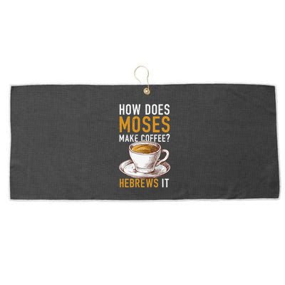 How Does Moses Makes Coffee Hebrews It Christian Humor Jokes Large Microfiber Waffle Golf Towel