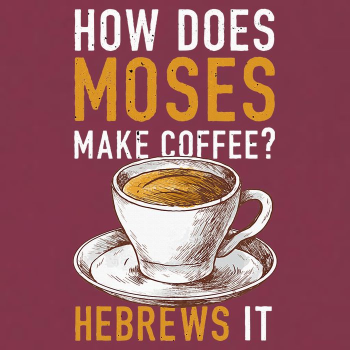 How Does Moses Makes Coffee Hebrews It Christian Humor Jokes 16oz Travel Tumbler