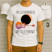 Hello Darkness My Old Friend Solar Eclipse April 8 T-Shirt