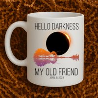 Hello Darkness My Old Friend Solar Eclipse April 8 Mug