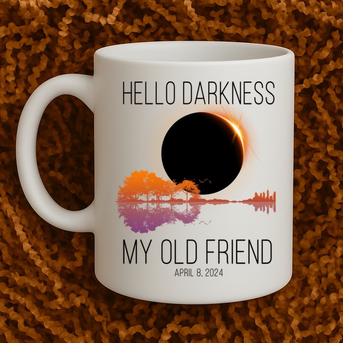 Hello Darkness My Old Friend Solar Eclipse April 8 Mug