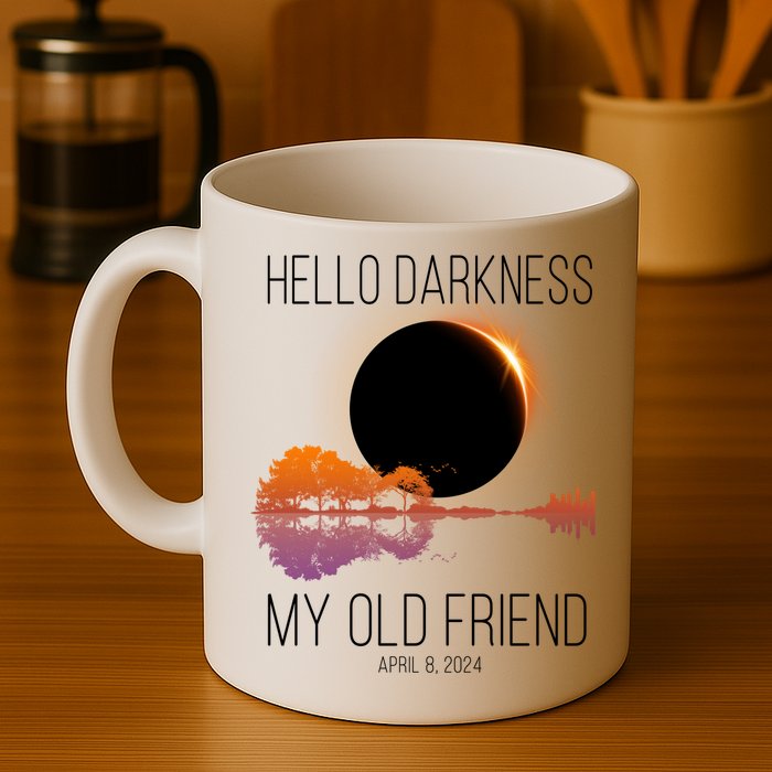 Hello Darkness My Old Friend Solar Eclipse April 8 Mug