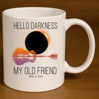 Hello Darkness My Old Friend Solar Eclipse April 8 11oz C Handle Ceramic Mug
