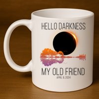 Hello Darkness My Old Friend Solar Eclipse April 8 11oz C Handle Ceramic Mug