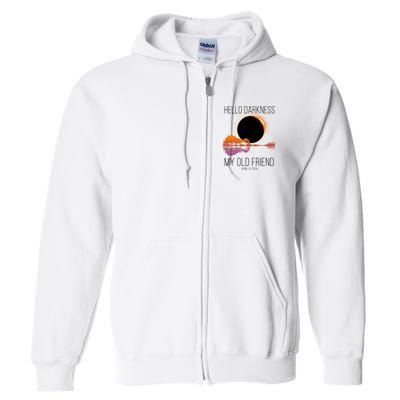 Hello Darkness My Old Friend Solar Eclipse April 8 Full Zip Hoodie