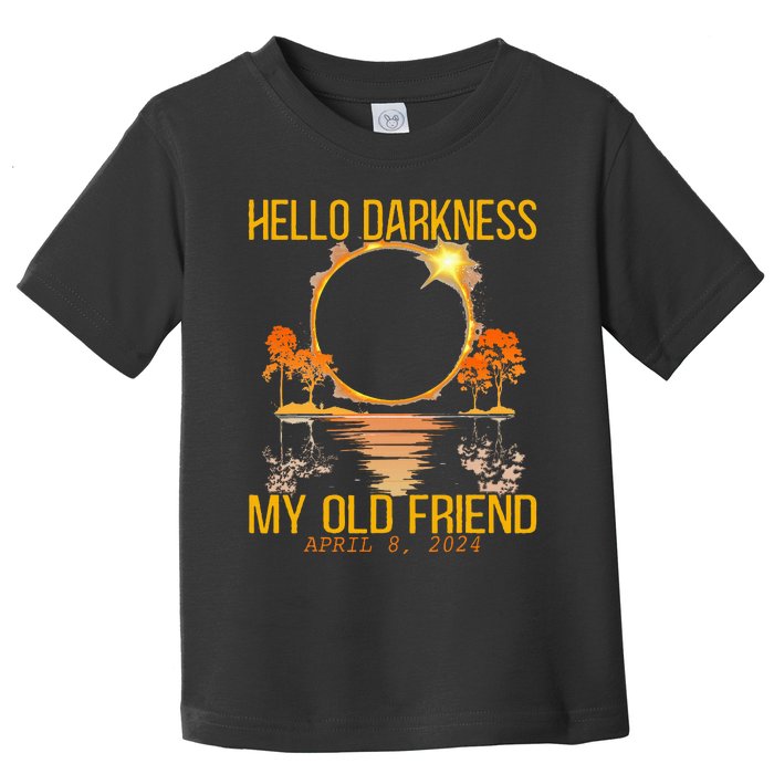 Hello Darkness My Old Friend Solar Eclipse April 08 2024 Toddler T-Shirt