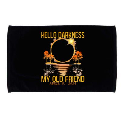 Hello Darkness My Old Friend Solar Eclipse April 08 2024 Microfiber Hand Towel