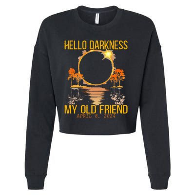 Hello Darkness My Old Friend Solar Eclipse April 08 2024 Cropped Pullover Crew