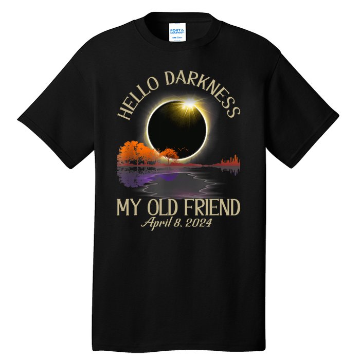 Hello Darkness My Old Friend Eclipse 2024 April 8th Totality Tall T-Shirt