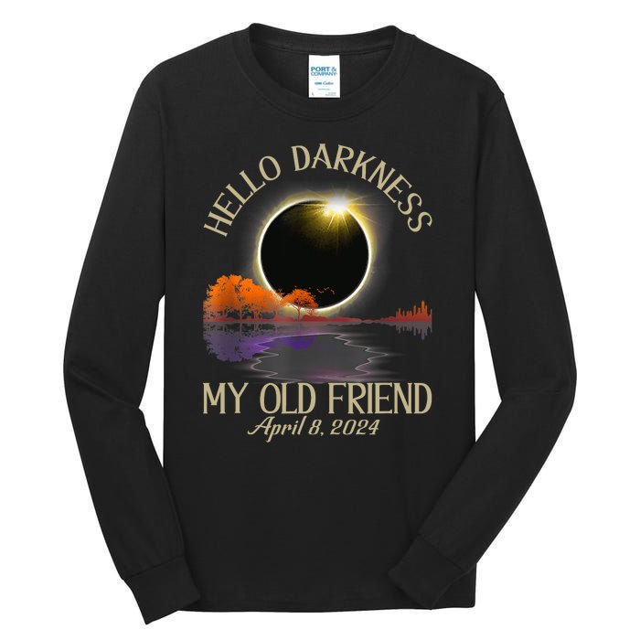 Hello Darkness My Old Friend Eclipse 2024 April 8th Totality Tall Long Sleeve T-Shirt