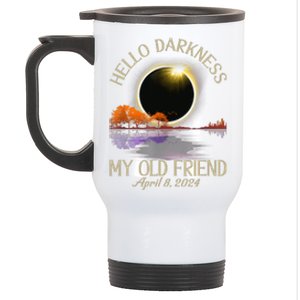 Hello Darkness My Old Friend Eclipse 2024 April 8th Totality Stainless Steel Travel Mug