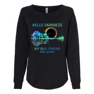 Hello Darkness My Old Friend 2024 Solar Eclipse April 08 2024 Womens California Wash Sweatshirt