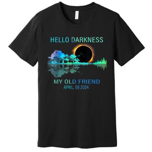 Hello Darkness My Old Friend 2024 Solar Eclipse April 08 2024 Premium T-Shirt