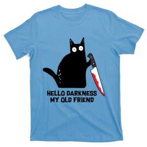 Hello Darkness My Old Friend Black Cat With Knife Cute Gift T-Shirt