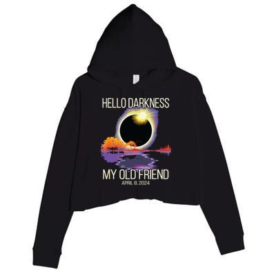 Hello Darkness My Old Friend Solar Eclipse April 08 2024 Crop Fleece Hoodie