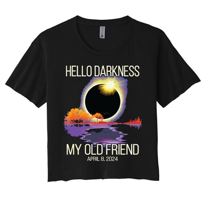 Hello Darkness My Old Friend Solar Eclipse April 08 2024 Women's Crop Top Tee