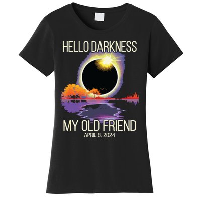 Hello Darkness My Old Friend Solar Eclipse April 08 2024 Women's T-Shirt