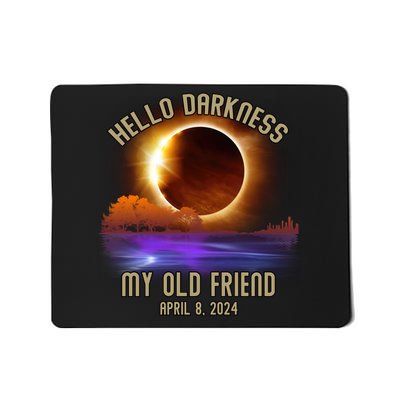 Hello Darkness My Old Friend Solar Eclipse April 08 2024 Mousepad