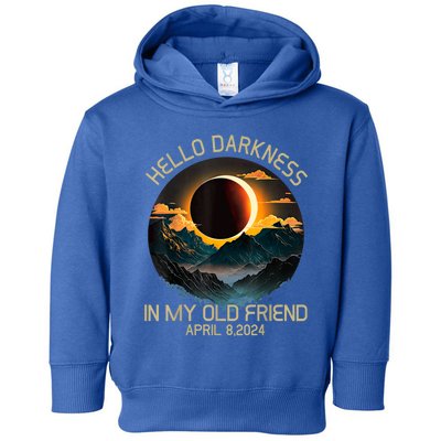 Hello Darkness My Old Friend Solar Eclipse April 08 2024 Toddler Hoodie