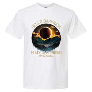 Hello Darkness My Old Friend Solar Eclipse April 08 2024 Garment-Dyed Heavyweight T-Shirt