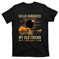 Hello Darkness My Friend Solar Eclipse April 8 2024 Funny T-Shirt