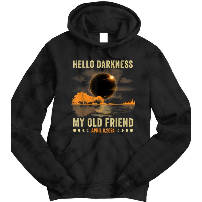 Hello Darkness My Friend Solar Eclipse April 8 2024 Funny Tie Dye Hoodie