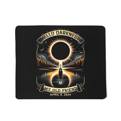 Hello Darkness My Old Friend Solar Eclipse April 8 2024 Mousepad