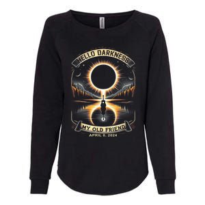 Hello Darkness My Old Friend Solar Eclipse April 8 2024 Womens California Wash Sweatshirt