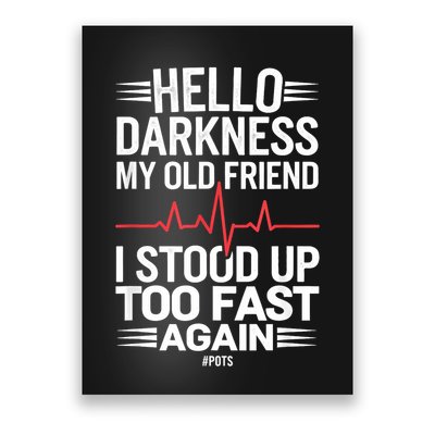 Hello Darkness My Old Friend I Stood Up Too Fas... Poster