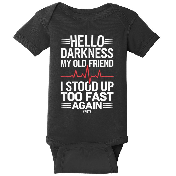 Hello Darkness My Old Friend I Stood Up Too Fas... Baby Bodysuit