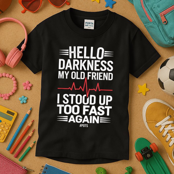 Hello Darkness My Old Friend I Stood Up Too Fas... Kids T-Shirt