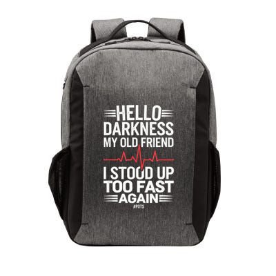 Hello Darkness My Old Friend I Stood Up Too Fas... Vector Backpack