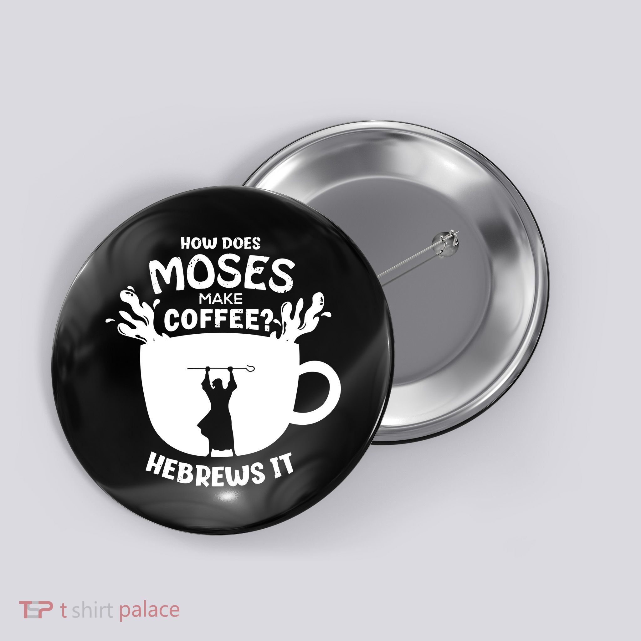 How Does Moses Make Coffee Hebrews It Button