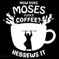 How Does Moses Make Coffee Hebrews It Wool Snapback Cap