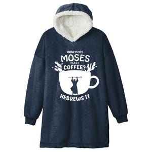 How Does Moses Make Coffee Hebrews It Hooded Wearable Blanket