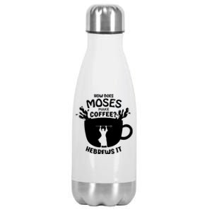 How Does Moses Make Coffee Hebrews It Stainless Steel Insulated Water Bottle