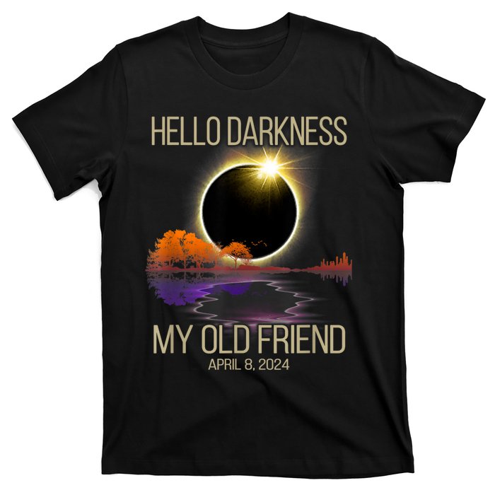 Hello Darkness My Old Friend Solar Eclipse April 08 2024 T-Shirt