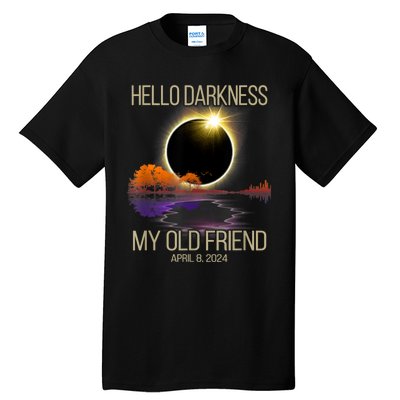 Hello Darkness My Old Friend Solar Eclipse April 08 2024 Tall T-Shirt