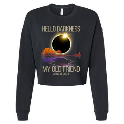 Hello Darkness My Old Friend Solar Eclipse April 08 2024 Cropped Pullover Crew