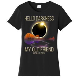 Hello Darkness My Old Friend Solar Eclipse April 08 2024 Women's T-Shirt