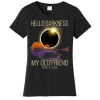 Hello Darkness My Old Friend Solar Eclipse April 08 2024 Women's T-Shirt