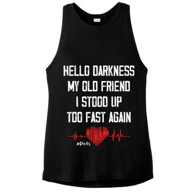 Hello Darkness My Old Friend I Stood Up Too Fast Again Pots Ladies PosiCharge Tri-Blend Wicking Tank