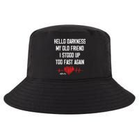 Hello Darkness My Old Friend I Stood Up Too Fast Again Pots Cool Comfort Performance Bucket Hat